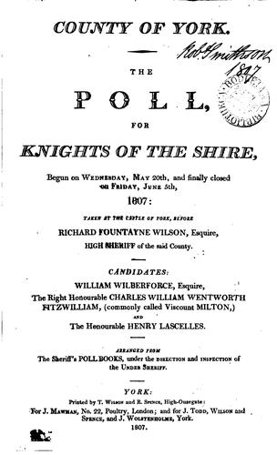 County of York. The poll, for knights of the shire ... 1807