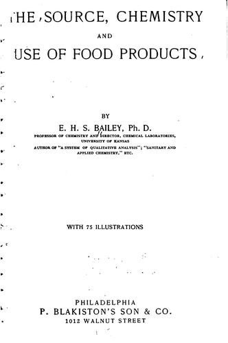 The Source, Chemistry and Use of Food Products