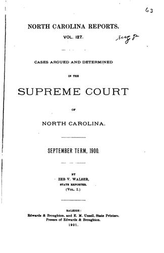 North Carolina Reports: Cases Argued and Determined in the Supreme Court of ...