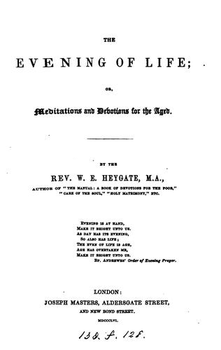 The evening of life; or, Meditations and devotions for the aged