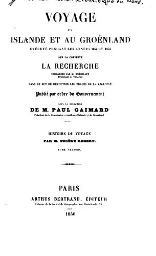 Voyage en Islande et au Groënland exécuté pendant les années 1835 et 1836 sur la corvette la ...