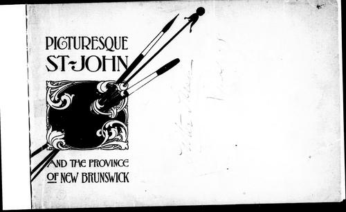 Picturesque St. John and the province of New Brunswick