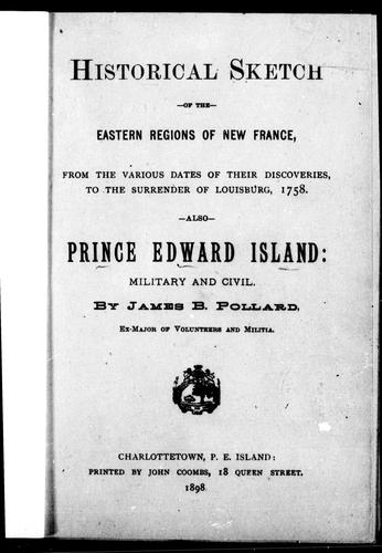 Historical sketch of the eastern regions of New France