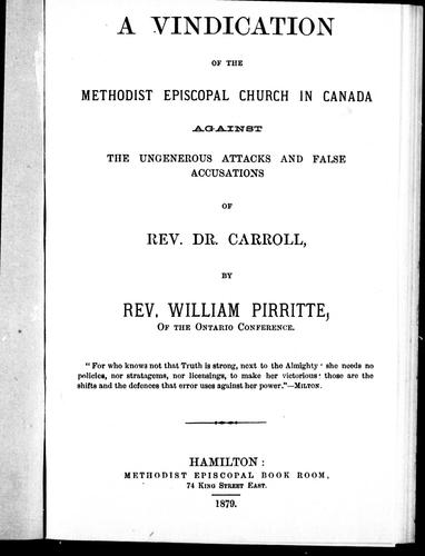 A vindication of the Methodist Episcopal Church in Canada against the ungenerous attacks and false accusations of Rev. Dr. Carroll