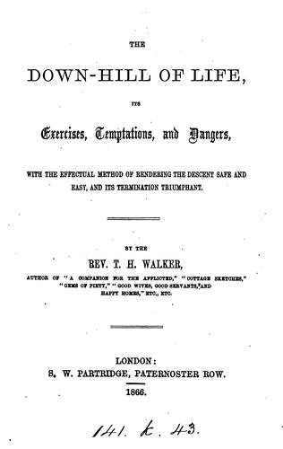 The down-hill of life, its exercises, temptations, and dangers