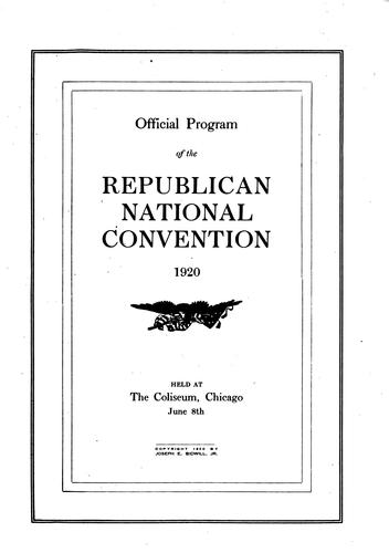 Official Program of the Republican National Convention 1920: Held at the ...