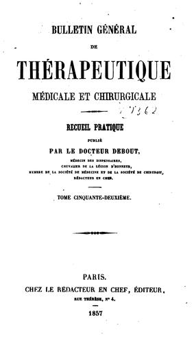 Bulletin général de thérapeutique médicale, chirurgicale, obstétricale et pharmaceutique