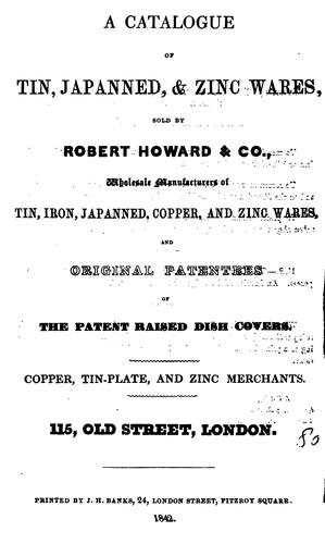 A Catalogue of Tin, Japanned, & Zinc Wares: Sold by Robert Howard & Co