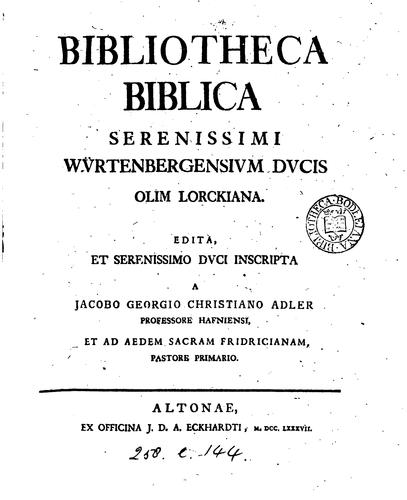 Bibliotheca biblica serenissimi Würtenbergensium ducis, olim Lorckiana