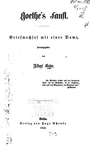 Goethe's Faust: Briefwechsel mit einer Dame[i.e. Emilie Lichtenberger, geb. Burkhardt]