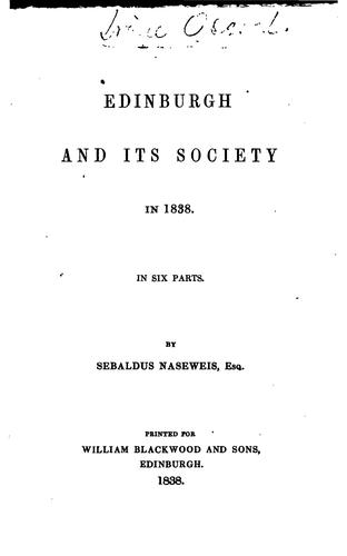 Edinburgh and Its Society in 1838: In Six Parts