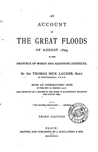 An Account of the Great Floods of August 1829 in the Province of Moray and ...