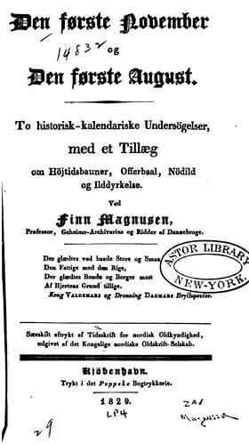 Den første November og den første August: To historiskkalendariske Undersögelser, med et Tillæg ...