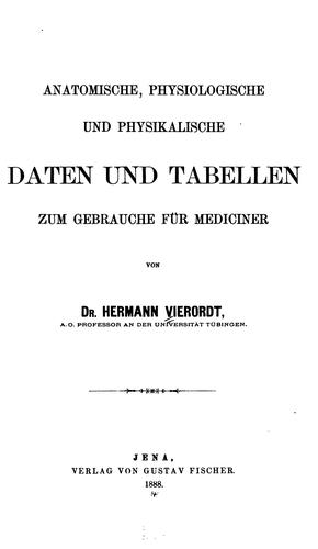 Anatomische, physiologische und physikalische Daten und Tabellen zum gebrauche für Mediciner