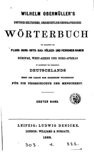 Wilhelm Obermüller's deutsch-keltisches, geschichtlich-geographisches Wörterbuch