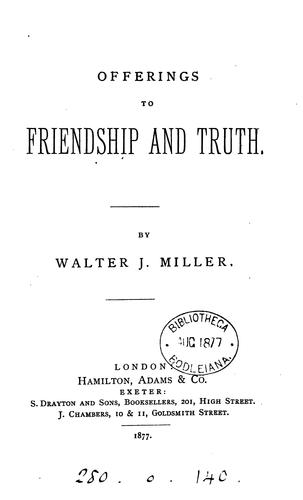 Offerings to friendship and truth