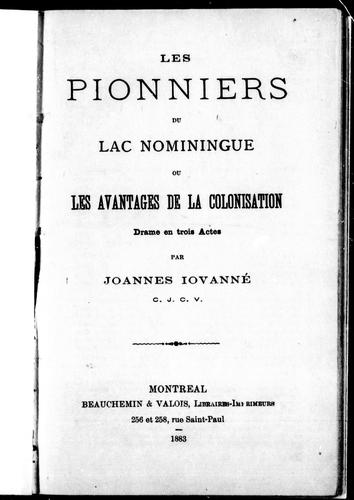 Les pionniers du lac Nominigue ou Les avantages de la colonisation