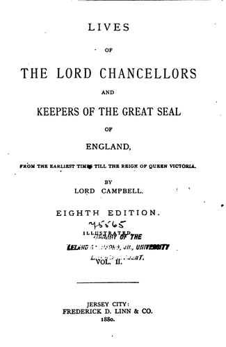 Lives of the Lord Chancellors and Keepers of the Great Seal of England: From the Earliest Times ...