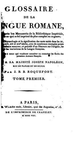 Glossaire de la langue romane, rédigé d'après les manuscrits de la Bibliothèque Impériale, et d ...