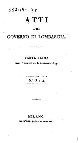 Raccolta degli atti dei governi di Milano e di Venezia e delle disposizioni generali emanate ...