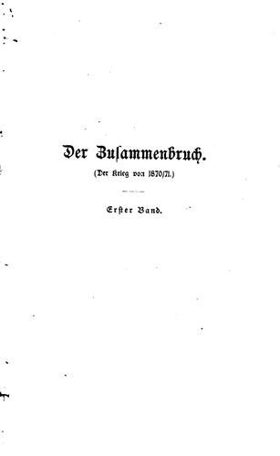 Der Zusammenbruch: (der Krieg von 1870-71) Roman...