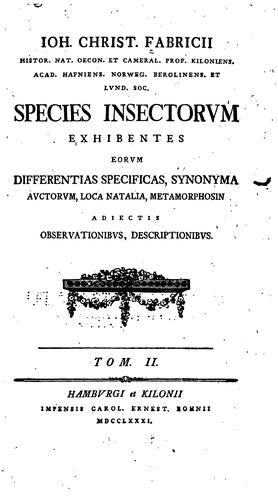Ioh. Christ. Fabricii ... Species insectorum, exhibentes eorum differentias specificas, synonyma ...