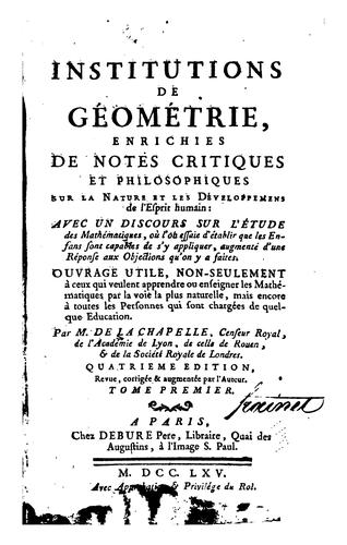 Institutions de géométrie: enrichies de notes critiques & philosophiques sur la nature & les ...