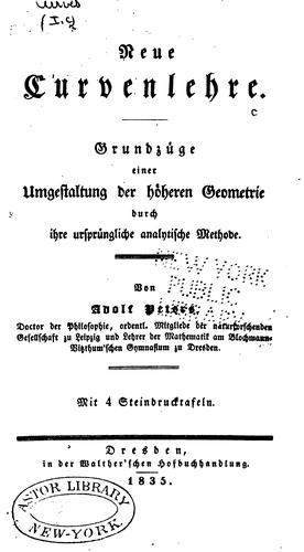 Neue Curvenlehre: Grundzüge einer Umgestaltung der höheren Geometrie durch ...