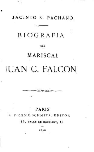 Biografia del Mariscal Juan C. Falcon
