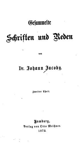 Gesammelte Schriften und Reden von Dr. Johann Jacoby...