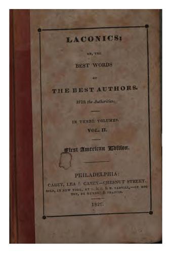 Laconics; or, The best words of the best authors [ed. by J. Timbs]. 1st Amer. ed