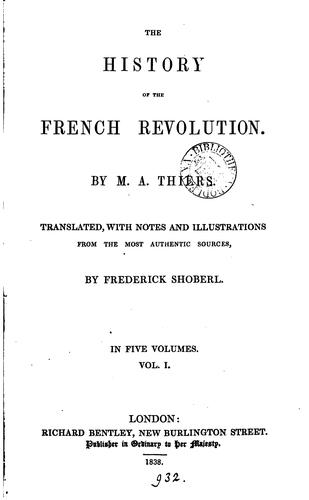 The history of the French revolution, tr. with notes by F. Shoberl