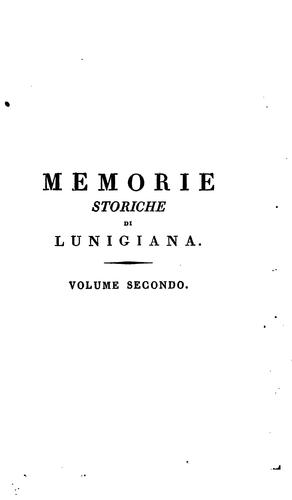 Memorie storiche d'illustri scittori e di uomini insigni dell'antica e moderna Lunigiana