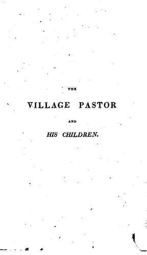 The Village Pastor and His Children: A Novel : from the German of Augustus La Fontaine