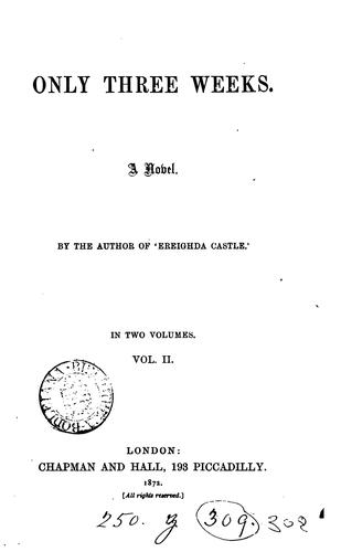 Only three weeks, by the author of Ereighda castle