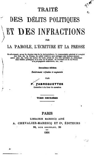 Traité des délits politiques et des infractions par la parole, l'écriture et ...