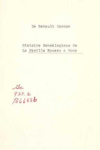 Histoire généalogique de la famille Boussu, de Mons.