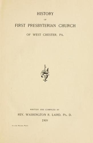 History of First Presbyterian Church of West Chester, Pa.