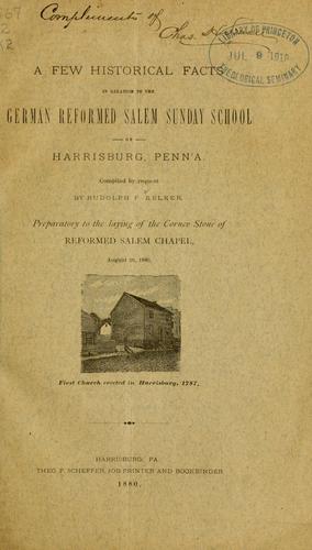 A few historical facts in relation to the German Reformed Salem Sunday School of Harrisburg, Pennsylvania