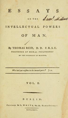 Essays on the intellectual powers of man.