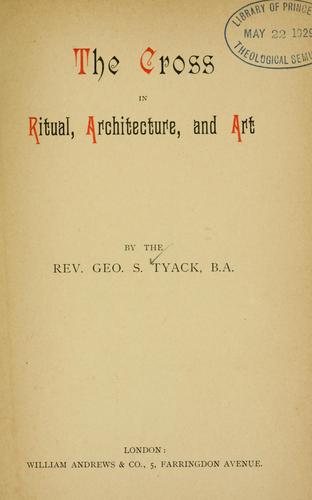The cross in ritual, architecture, and art
