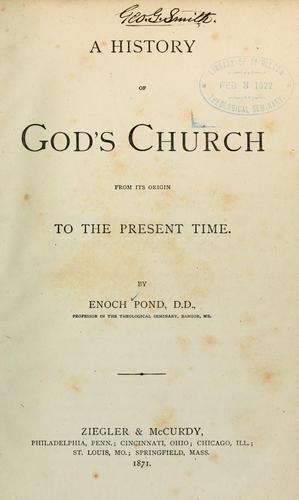 A history of God's church from its origin to the present time