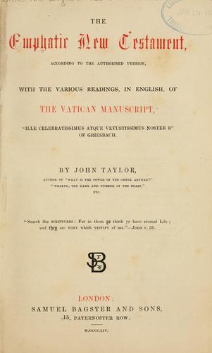 The emphatic New Testament, according to the Authorized version