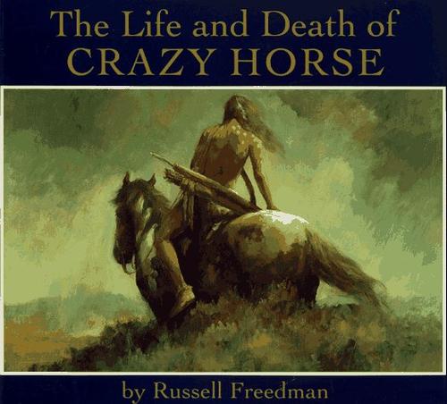 The life and death of Crazy Horse