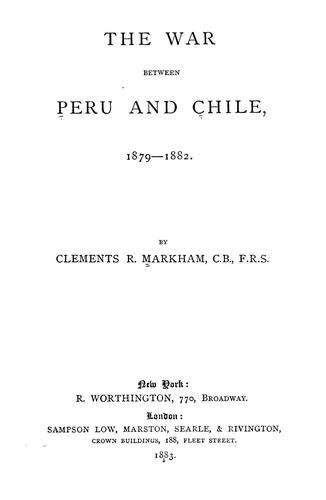 The war between Peru and Chile, 1879-1882.