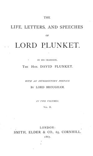 The life, letters, and speeches of Lord Plunket.