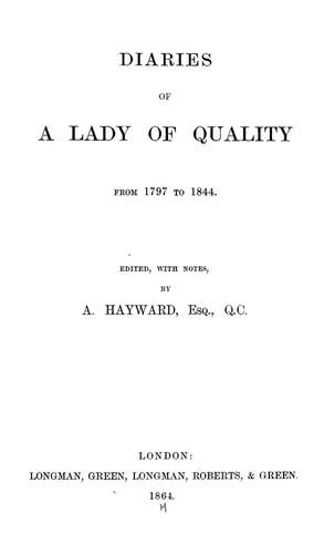 Diaries of a lady of quality from 1797 to 1844.