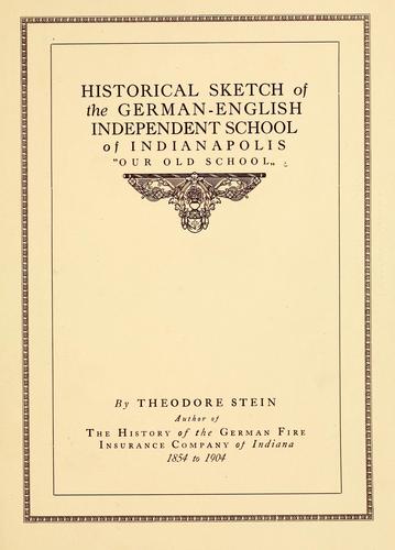 Historical sketch of the German-English Independent School of Indianapolis