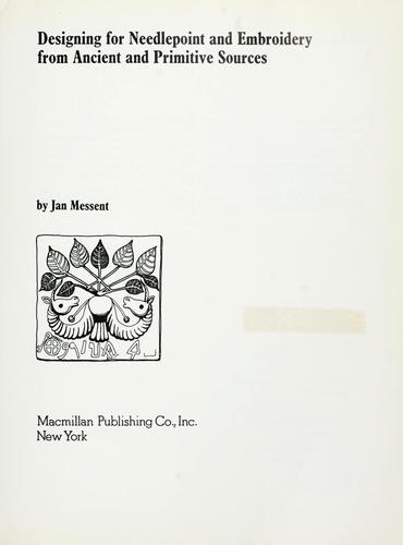Designing for needlepoint and embroidery from ancient and primitive sources