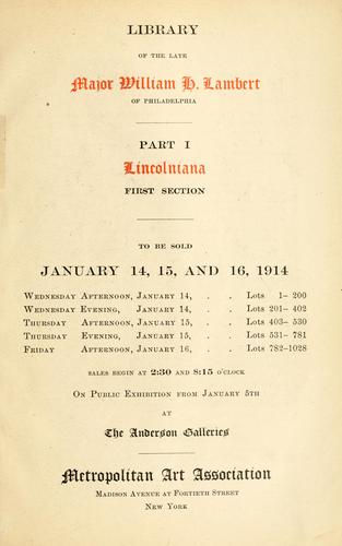 Library of the late Major William H. Lambert of Philadelphia .. to be sold ... at the Anderson galleries.
